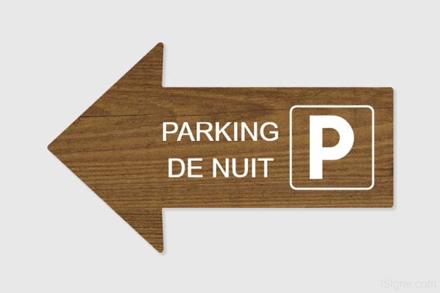 Panneau directionnel - Parking de nuit personnalisée | 1Signe by Pic Bois